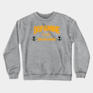 Dopamine Fasts give me a Buzz Crewneck Sweatshirt